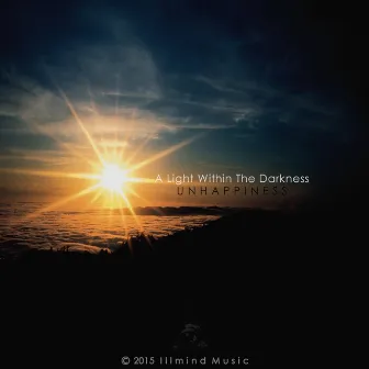 A Light Within The Darkness by Unhappiness