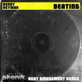 Beating (Beat Amusement Remixes) by Benny Heyman