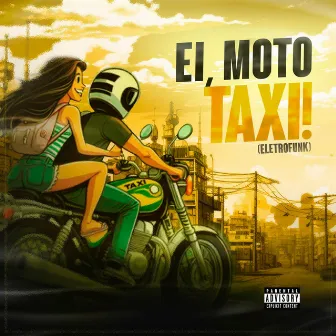 Ei, Moto Taxi! (ELETROFUNK) by Jota Amorim