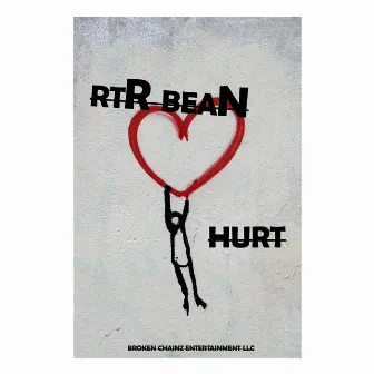 Hurt by RTR Bean