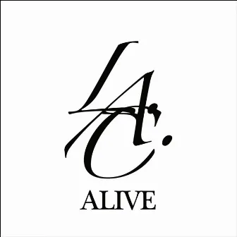 ALIVE by L.A.C