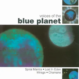 Voices Of The Blue Planet by Jean Paul Merkel