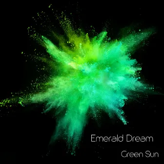 Emerald Dream by Green Sun