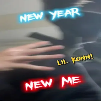 New Year, New Me by Lil Konn!