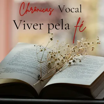 Viver pela Fé by Chrônicas Vocal