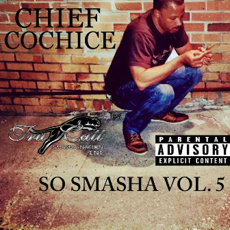 So Smasha, Vol.5 by Chief Cochice