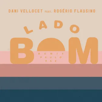 Lado Bom - Paulo Vaz Remix by Paulo Vaz