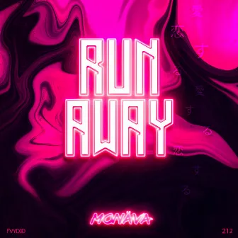 Run Away by Monäva