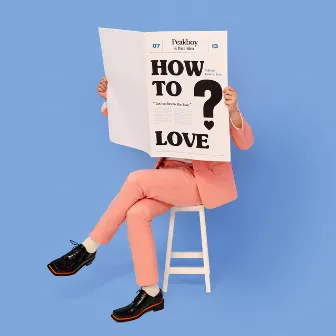 How to Love (Feat. Paul Kim) by Peakboy