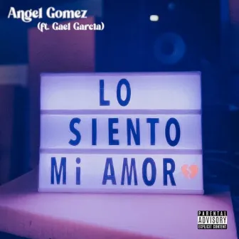 Lo Siento Mi Amor by AG