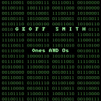 Ones And 0s by Geoff Smith