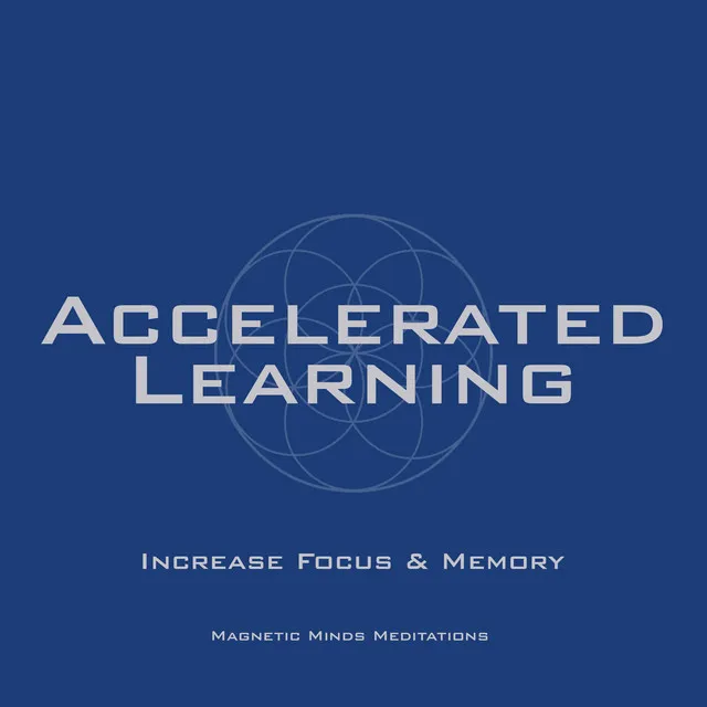 Accelerated Learning (Increase Focus & Memory)