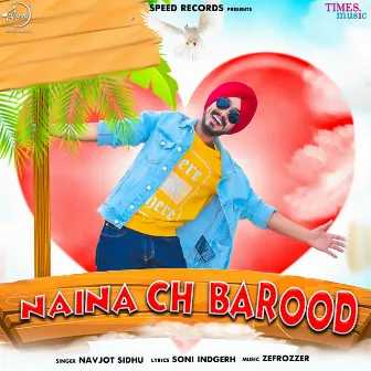 Naina Ch Barood - Single by Navjot Sidhu