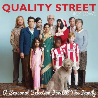 Quality Street: A Seasonal Selection for All the Family (Commentary Version) by Nick Lowe