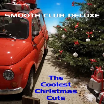 The Coolest Christmas Cuts by Smooth Club Deluxe