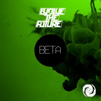 Beta by Evolve The Future