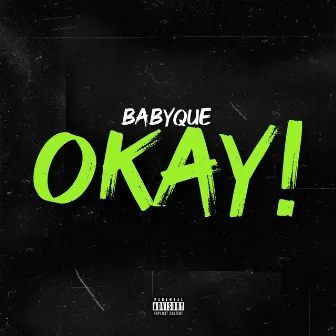 Okay! by BabyQue