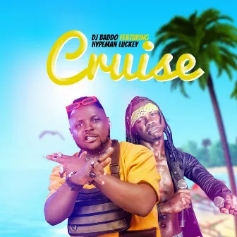 Cruise by DJ Baddo