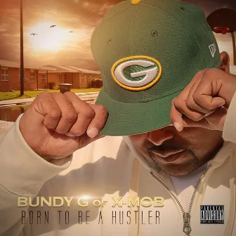 Born to Be a Hustler by Bundy G