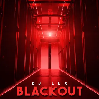 Blackout by Dj Lux