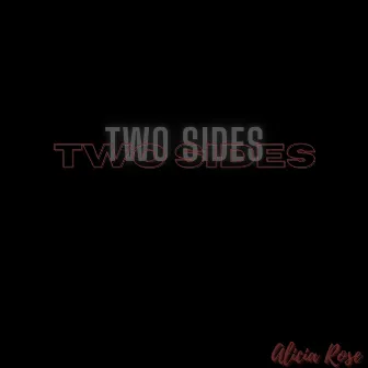 Two Sides by Alicia Rose