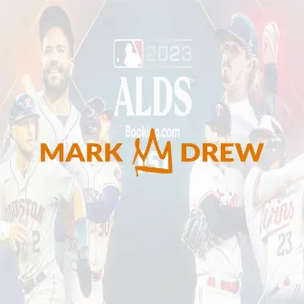 Astros Playoff Hype Tracks Vol 1: ALDS by Mark Drew