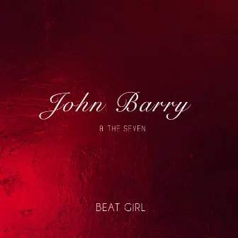 Beat Girl by John Barry and the Seven