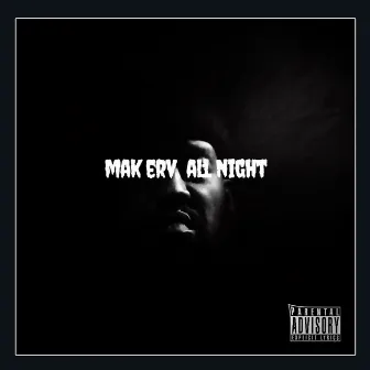 All Night by Mak Erv