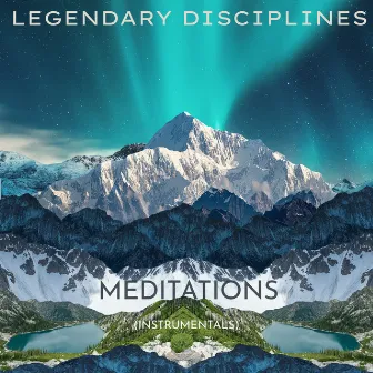 Legendary Disciplines Meditations (Instrumentals) by Rami Jaffee