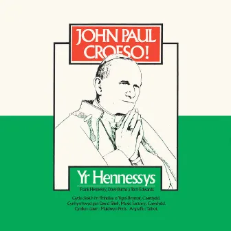 John Paul (Croeso) by Hennessys