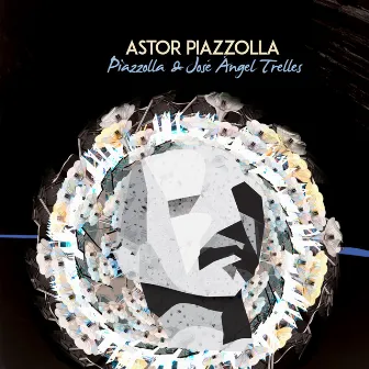 Astor Piazzolla & José Ángel Trelles by José Angel Trelles