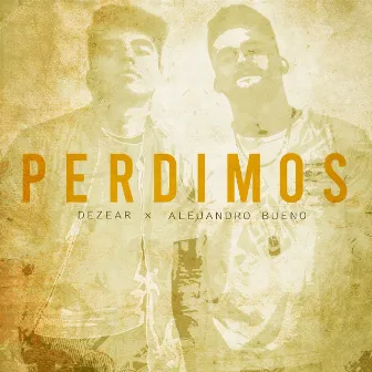 Perdimos by Alejandro Bueno