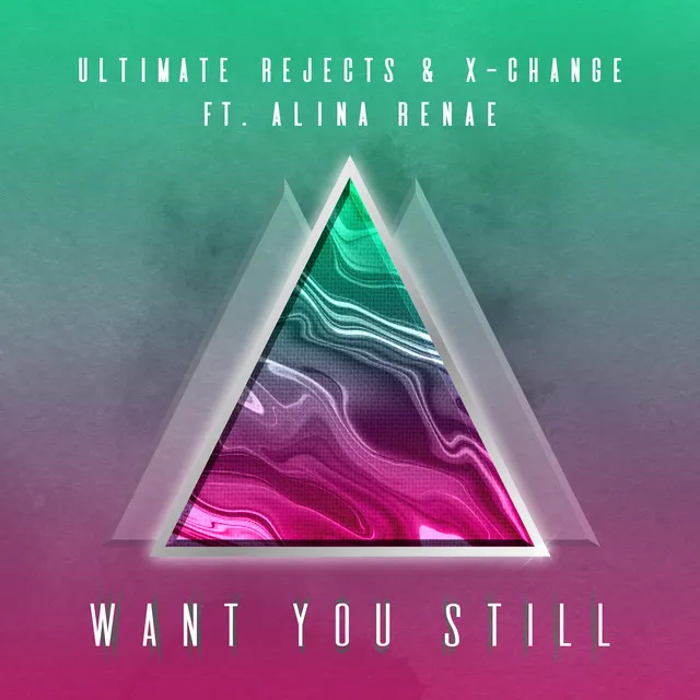 Want You Still (feat. Alina Renae)