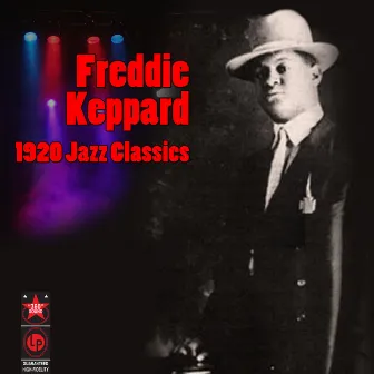 1920 Jazz Classics by Freddie Keppard