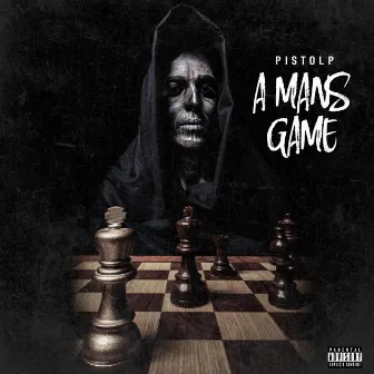 A Man's Game by Pistol P