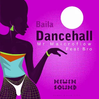 Baila Dancehall by Mr. Maicroflow