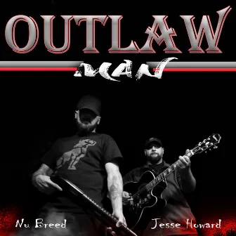 Outlaw Man by Jesse Howard