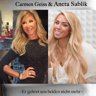 Er gehört uns beiden nicht mehr by Carmen Geiss