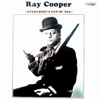 Everybody's Cup Of Tea by Ray Cooper