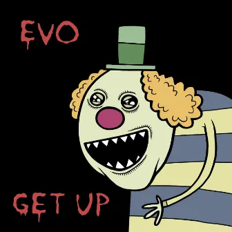 Get Up by Evo