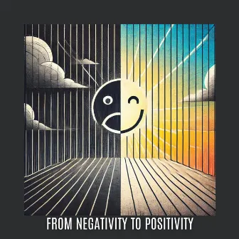 From Negativity to Positivity: Journey to Mental Clarity by Unleash Blissful Calm