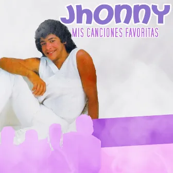 Mis Canciones Favoritas by Jhonny