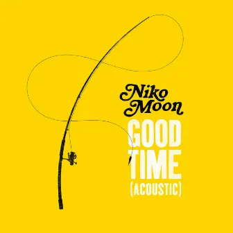 GOOD TIME (Acoustic) by Niko Moon