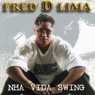 Nha Vida Swing by Fred D. Lima