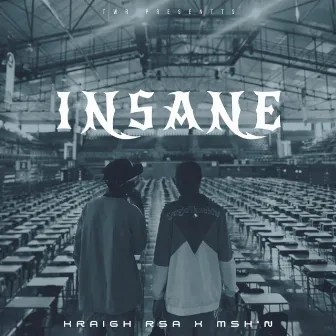 Insane by MSH'N