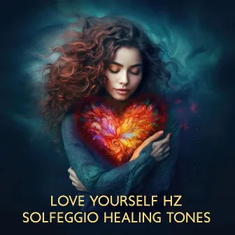 Love Yourself Hz Solfeggio Healing Tones by Hz Meditation Project