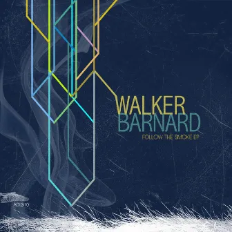 Follow The Smoke by Walker Barnard