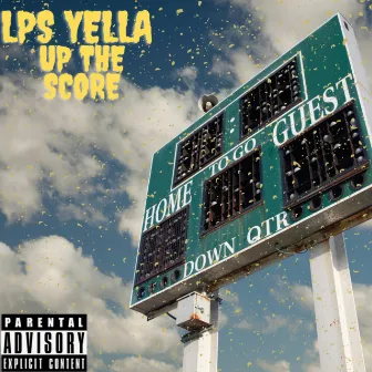 Up The Score by LPS Yella