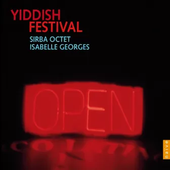 Yiddish Festival (A Yiddishe Mame, Du Shtetl à New York, Yiddish Rhapsody) by Sirba Octet