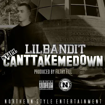 Still Can't Take Me Down by Lil Bandit